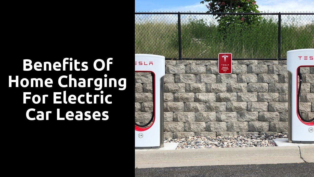 Benefits of home charging for electric car leases