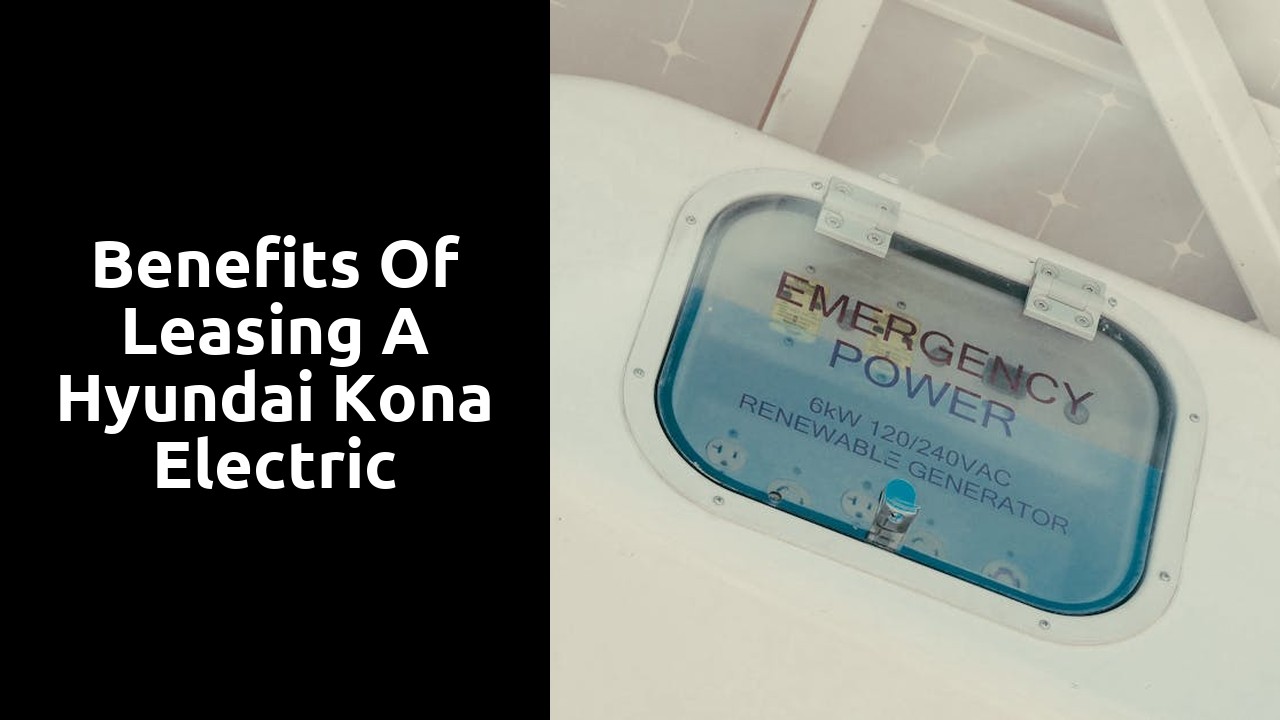 Benefits of leasing a Hyundai Kona Electric