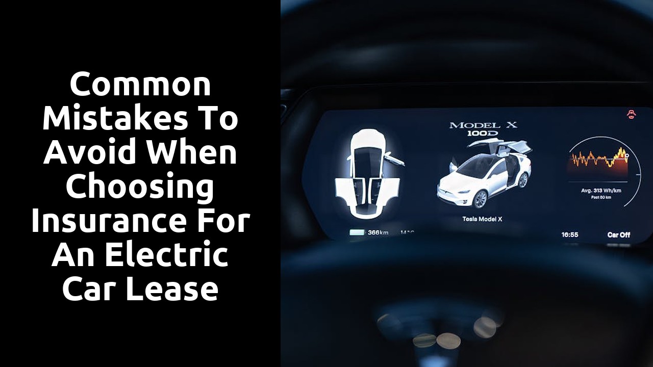 Common mistakes to avoid when choosing insurance for an electric car lease