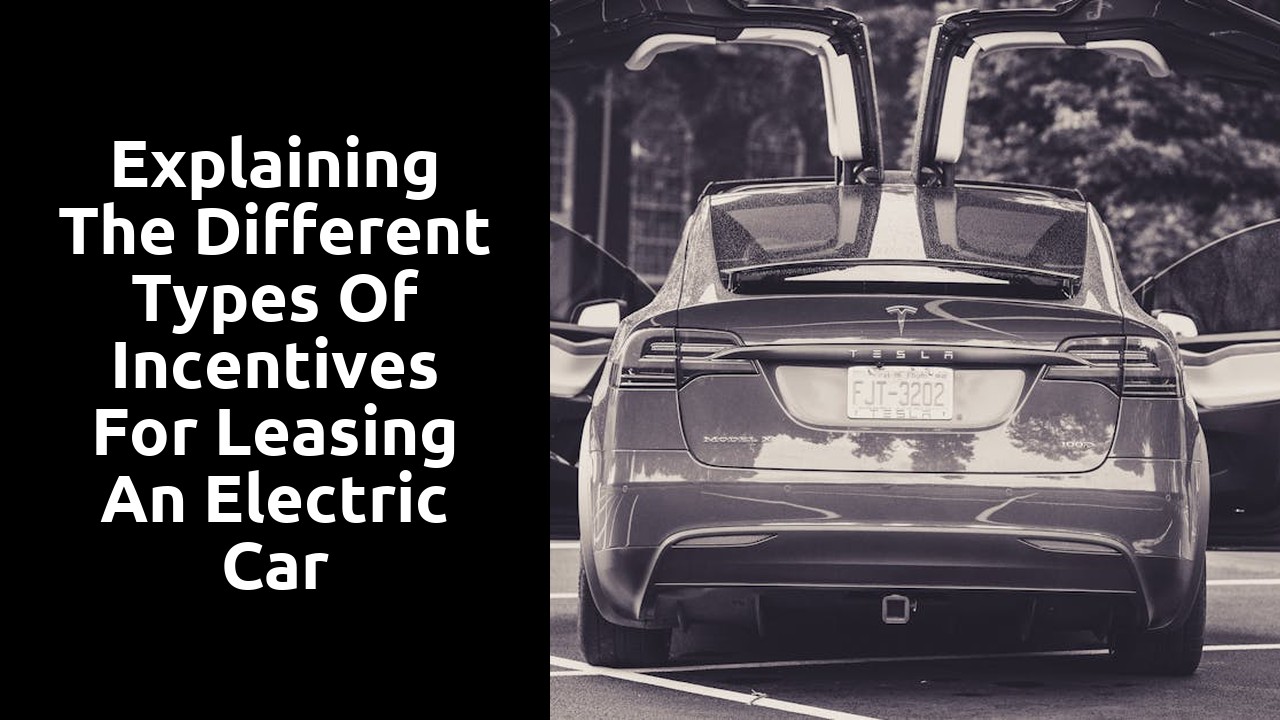 Explaining the different types of incentives for leasing an electric car