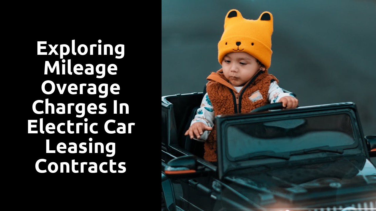 Exploring mileage overage charges in electric car leasing contracts