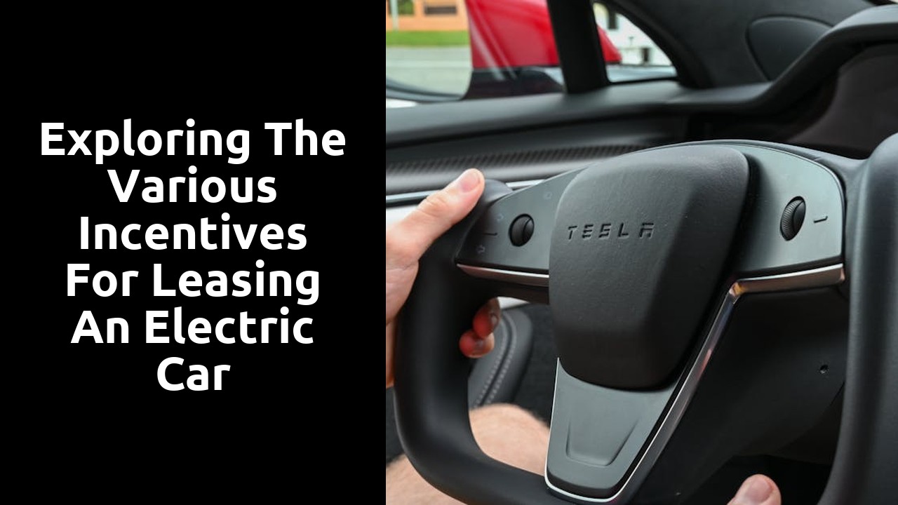 Exploring the various incentives for leasing an electric car