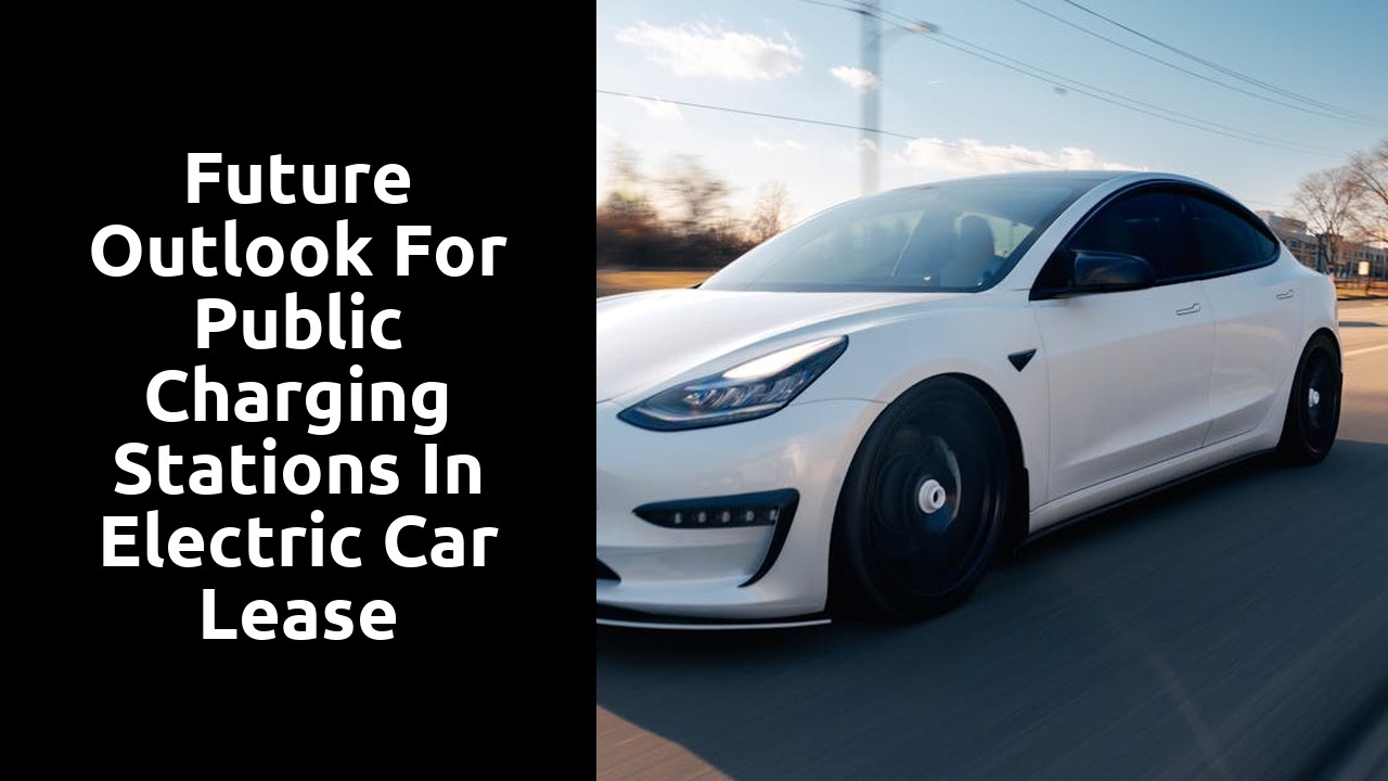 Future Outlook for Public Charging Stations in Electric Car Lease