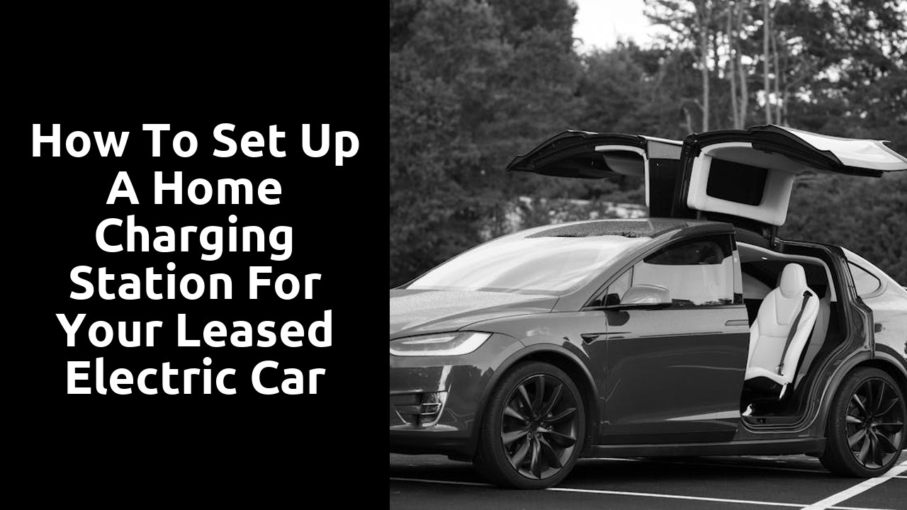 How to set up a home charging station for your leased electric car