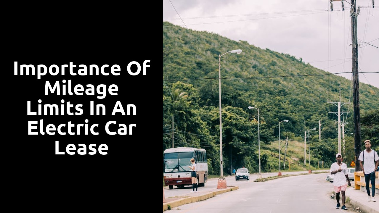 Importance of mileage limits in an electric car lease
