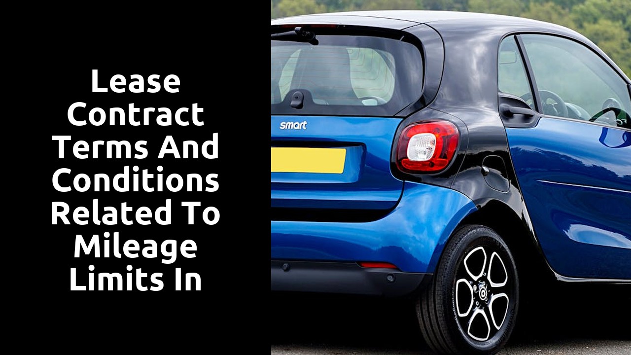 Lease contract terms and conditions related to mileage limits in electric cars
