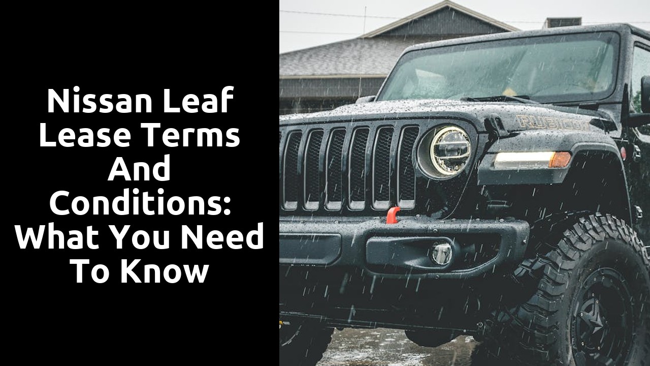 Nissan Leaf Lease Terms and Conditions: What You Need to Know