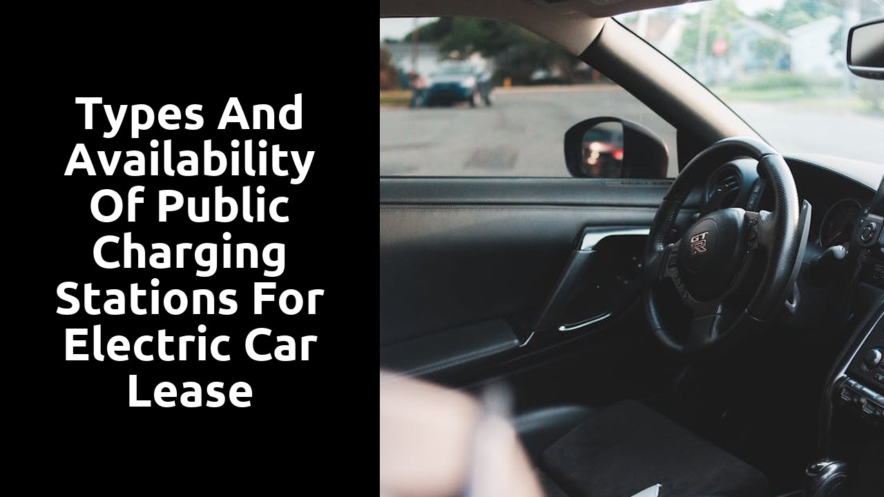 Types and Availability of Public Charging Stations for Electric Car Lease