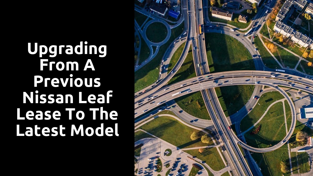 Upgrading from a Previous Nissan Leaf Lease to the Latest Model