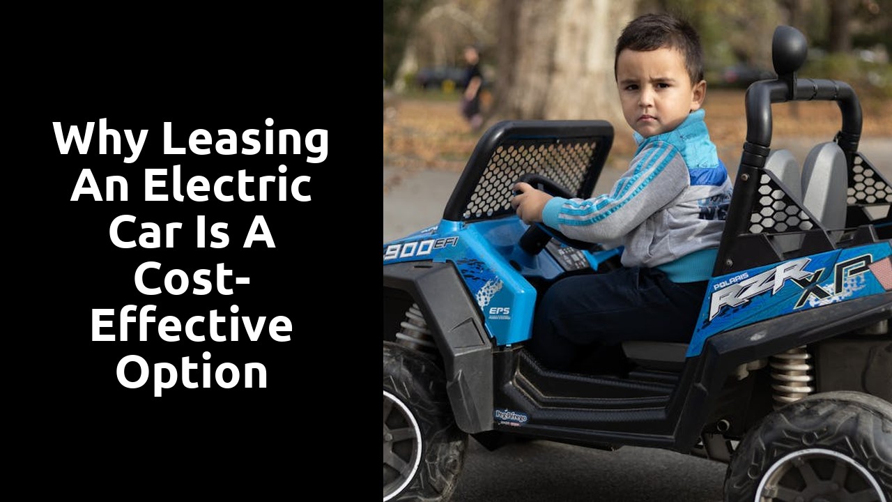 Why Leasing an Electric Car is a Cost-Effective Option